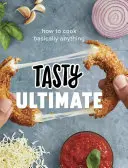 Tasty Ultimate: How to Cook Basically Anything (un libro de cocina oficial de Tasty) - Tasty Ultimate: How to Cook Basically Anything (an Official Tasty Cookbook)