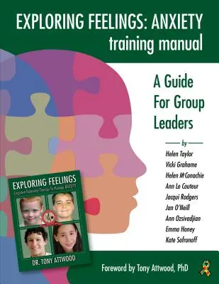 Exploring Feelings Anxiety Training Manual: Guía para líderes de grupo - Exploring Feelings Anxiety Training Manual: A Guide for Group Leaders