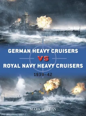 Cruceros pesados alemanes contra cruceros pesados de la Royal Navy: 1939-42 - German Heavy Cruisers Vs Royal Navy Heavy Cruisers: 1939-42