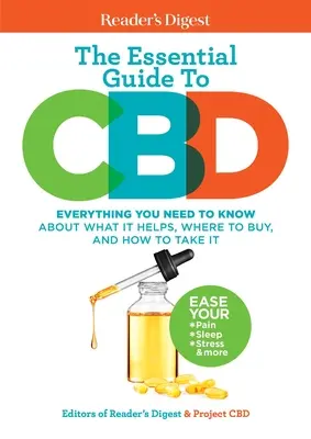 Reader's Digest la Guía Esencial del CBD: Todo lo que necesitas saber sobre qué ayuda, dónde comprarlo y cómo tomarlo - Reader's Digest the Essential Guide to CBD: Everything You Need to Know about What It Helps, Where to Buy, and How to Take It