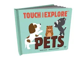 Tocar y explorar: Mascotas - Touch and Explore: Pets