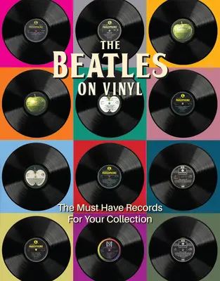 Los Beatles en vinilo: Los discos que no pueden faltar en tu colección - The Beatles on Vinyl: The Must Have Records for Your Collection