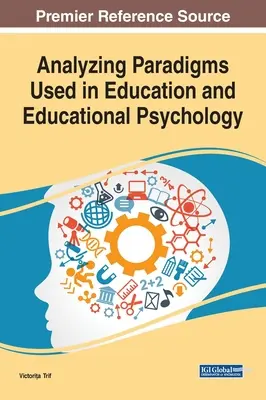 Análisis de los paradigmas utilizados en la educación y la psicología educativa - Analyzing Paradigms Used in Education and Educational Psychology