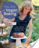 El placer de la repostería vegana, edición revisada y actualizada: Más de 150 delicias tradicionales y dulces pecaminosos - The Joy of Vegan Baking, Revised and Updated Edition: More Than 150 Traditional Treats and Sinful Sweets