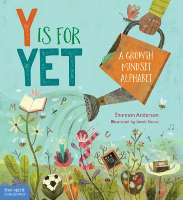 Y de Yet: Un alfabeto de mentalidad de crecimiento - Y Is for Yet: A Growth Mindset Alphabet