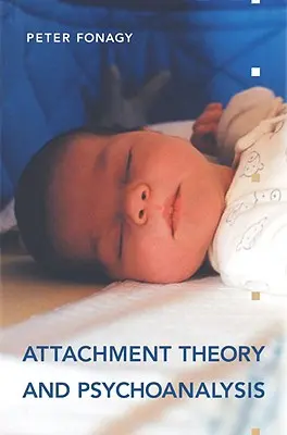 Teoría del apego y psicoanálisis - Attachment Theory and Psychoanalysis