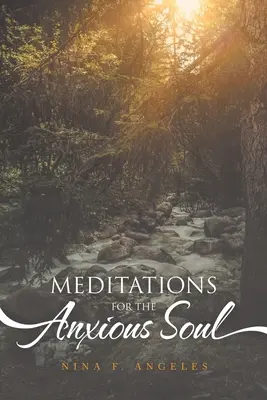 Meditaciones para el alma inquieta - Meditations for the Anxious Soul