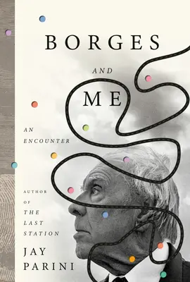 Borges y yo Un encuentro - Borges and Me: An Encounter