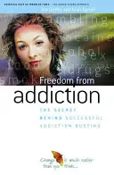 Libertad de Adiccion - El Secreto Detras de la Exitosa Erradicacion de la Adiccion - Freedom from Addiction - The Secret Behind Successful Addiction Busting