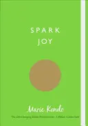 Spark Joy - Guía ilustrada del arte japonés del orden - Spark Joy - An Illustrated Guide to the Japanese Art of Tidying