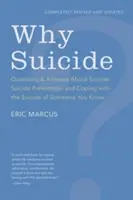 ¿Por qué el suicidio? Preguntas y respuestas sobre el suicidio, la prevención del suicidio y cómo afrontar el suicidio de un conocido - Why Suicide?: Questions and Answers about Suicide, Suicide Prevention, and Coping with the Suicide of Someone You Know