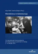 Klientelismus in Suedosteuropa: 54. Internationale Hochschulwoche Der Suedosteuropa-Gesellschaft in Tutzing, 5.-9. Oktober 2015 Oktober 2015 - Klientelismus in Suedosteuropa: 54. Internationale Hochschulwoche Der Suedosteuropa-Gesellschaft in Tutzing, 5.- 9. Oktober 2015