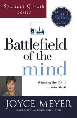 El campo de batalla de la mente (Serie Crecimiento Espiritual): Ganando la batalla en tu mente - Battlefield of the Mind (Spiritual Growth Series): Winning the Battle in Your Mind