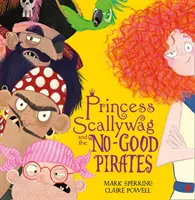 La princesa Scallywag y los piratas malos - Princess Scallywag and the No-good Pirates