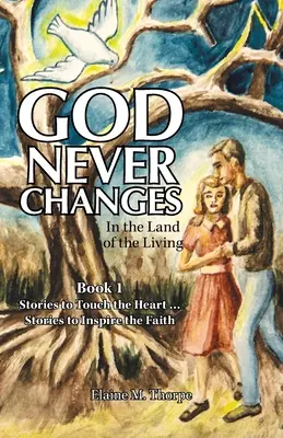 Dios nunca cambia: En la tierra de los vivos - God Never Changes: In the Land of the Living