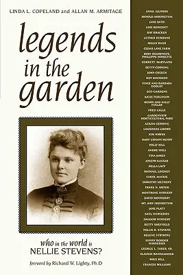 Leyendas en el Jardín: ¿Quién es Nellie Stevens? - Legends in the Garden: Who in the World Is Nellie Stevens?