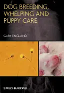 Cría de perros, parto y cuidado de cachorros - Dog Breeding, Whelping and Puppy Care