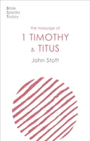 Mensaje de 1 Timoteo y Tito - La vida de la iglesia local (Stott John (Autor)) - Message of 1 Timothy and Titus - The Life Of The Local Church (Stott John (Author))