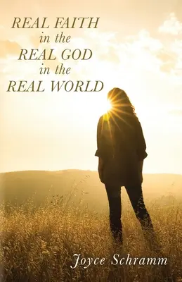Fe real en el Dios real en el mundo real - Real Faith in the Real God in the Real World