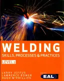 Habilidades, procesos y prácticas de soldadura - Nivel 2 (Bower Lawrence (Blackhawk Technical College)) - Welding Skills, Processes and Practices - Level 2 (Bower Lawrence (Blackhawk Technical College))