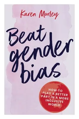 Vencer los prejuicios de género - Beat Gender Bias