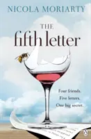 La quinta carta - Una apasionante novela de amistad y secretos de la autora del bestseller La ex novia - Fifth Letter - A gripping novel of friendship and secrets from the bestselling author of The Ex-Girlfriend