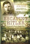 Escapando de Hitler - La búsqueda de la libertad y el futuro de un niño judío - Escaping Hitler - A Jewish Boy's Quest for Freedom and His Future