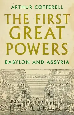 Las primeras grandes potencias: Babilonia y Asiria - The First Great Powers: Babylon and Assyria