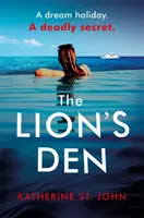 La guarida del león: El apasionante thriller de 2020 que no podrás dejar de leer - The Lion's Den: The 'impossible to put down' must-read gripping thriller of 2020