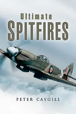 Los Spitfires definitivos - Ultimate Spitfires