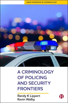 Criminología policial y fronteras de la seguridad - A Criminology of Policing and Security Frontiers