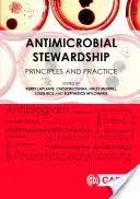 Administración antimicrobiana: Principios y práctica - Antimicrobial Stewardship: Principles and Practice