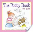 El libro del orinal para niñas - The Potty Book for Girls