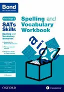 Bond SATs Skills Spelling and Vocabulary Workbook - 8-9 años - Bond SATs Skills Spelling and Vocabulary Workbook - 8-9 years