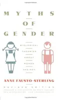 Mitos de género: Teorías biológicas sobre mujeres y hombres, edición revisada - Myths of Gender: Biological Theories about Women and Men, Revised Edition