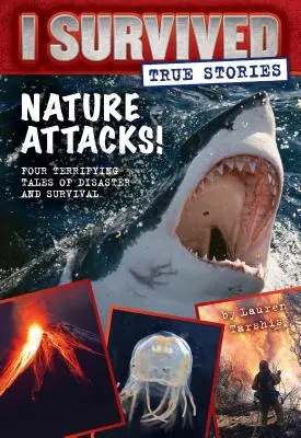 ¡La naturaleza ataca! (I Survived True Stories #2), 2 - Nature Attacks! (I Survived True Stories #2), 2