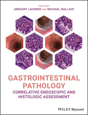 Patología gastrointestinal: Evaluación endoscópica e histológica correlativas - Gastrointestinal Pathology: Correlative Endoscopic and Histologic Assessment