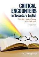 Encuentros críticos en inglés de secundaria: La enseñanza de la teoría literaria a los adolescentes - Critical Encounters in Secondary English: Teaching Literary Theory to Adolescents