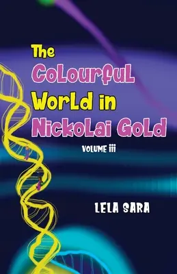El mundo de colores en Nickolai Gold Volumen III - The Colourful World in Nickolai Gold Volume III