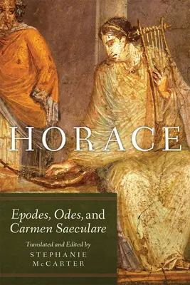 Horacio, volumen 60: Epodos, Odas y Carmen Saeculare - Horace, Volume 60: Epodes, Odes, and Carmen Saeculare