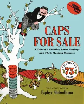 Se venden gorras: Historia de un vendedor ambulante, unos monos y su negocio de monos - Caps for Sale: A Tale of a Peddler, Some Monkeys and Their Monkey Business