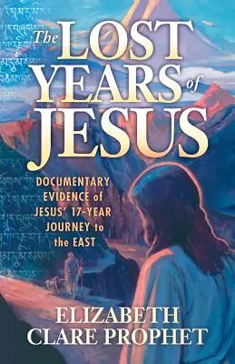 Los años perdidos de Jesús - The Lost Years of Jesus