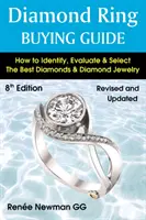 Guía de compra de anillos de diamantes - Cómo identificar, evaluar y seleccionar los mejores diamantes y joyas con diamantes - Diamond Ring Buying Guide - How to Identify, Evaluate & Select the Best Diamonds & Diamond Jewelry