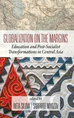 Globalización en los márgenes: Educación y transformaciones postsocialistas en Asia Central (2ª edición) (HC) - Globalization on the Margins: Education and Post-Socialist Transformations in Central Asia (2nd Edition) (HC)