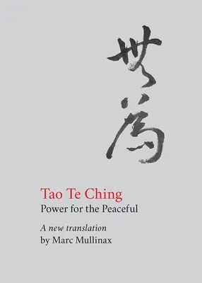 Tao te Ching: Poder para los pacíficos - Tao te Ching: Power for the Peaceful