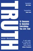 La verdad - 13 razones para cuestionar todo lo que te dicen - Truth - 13 Reasons To Question Everything You Are Told