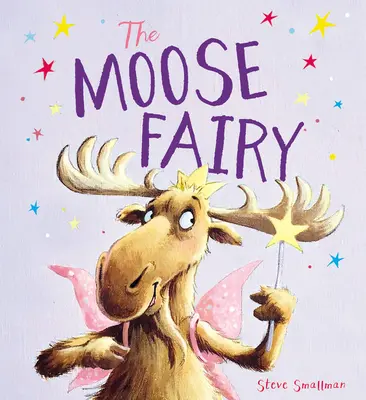 El Hada de los Alces - The Moose Fairy