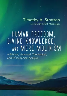 Libertad humana, conocimiento divino y mero molinismo - Human Freedom, Divine Knowledge, and Mere Molinism