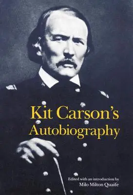 La autobiografía de Kit Carson - Kit Carson's Autobiography