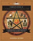 Libro Completo de Correspondencias de Llewellyn: Un recurso completo y de referencias cruzadas para paganos y wiccanos - Llewellyn's Complete Book of Correspondences: A Comprehensive & Cross-Referenced Resource for Pagans & Wiccans